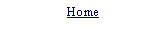 Text Box: Home